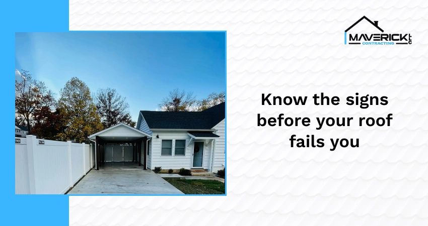 Signs of roof damage checklist by Maverick Contracting LLC